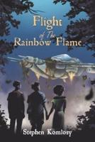 Flight of the Rainbow Flame
