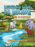 Leonard Lion Is Brave