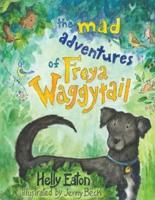 The Mad Adventures of Freya Waggytail