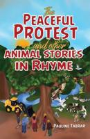 The Peaceful Protest and Other Animal Stories in Rhyme