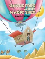 Uncle Fred and His Magic Shed