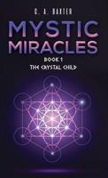 Mystic Miracles. Book 1