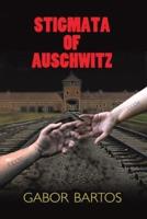 Stigmata of Auschwitz