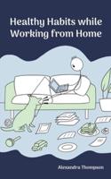 Healthy Habits While Working from Home