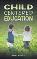 Child Centered Education