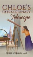 Chloe's Extraordinary Telescope