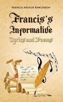 Francis's Informative Lyrics and Poems