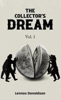 The Collector's Dream. Vol. 1