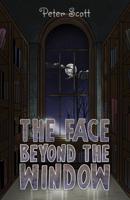 The Face Beyond the Window