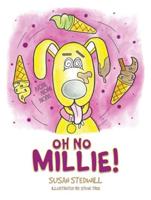 Oh No Millie!