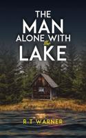 The Man Alone With the Lake