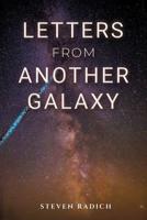 Letters from Another Galaxy