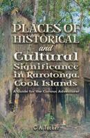Places of Historical and Cultural Significance in Rarotonga, Cook Islands