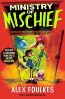 The Ministry of Mischief. Volume 1