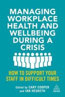 Managing Workplace Health and Wellbeing During a Crisis