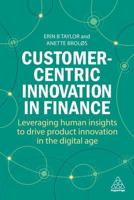 Customer-Centric Innovation in Finance