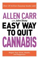 The Easy Way to Quit Cannabis