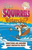 Can Squirrels Waterski?