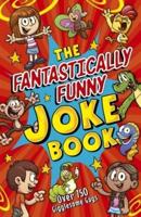 The Fantastically Funny Joke Book
