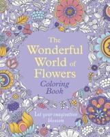 The Wonderful World of Flowers Coloring Book