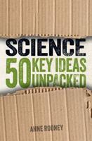 Science: 50 Key Ideas Unpacked