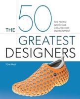 The 50 Greatest Designers