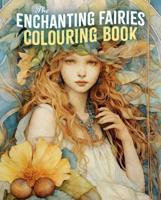 The Enchanting Fairies Colouring Book