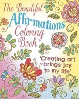 The Beautiful Affirmations Coloring Book