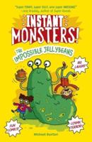 Instant Monsters! the Impossible Jellybeans