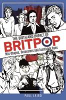 The Birth and Impact of Britpop