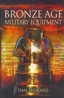 Bronze Age Military Equipment