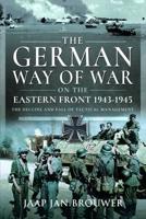 The German Way of War on the Eastern Front, 1943-1945