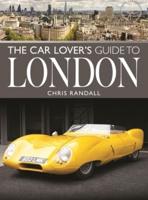 The Car Lover's Guide to London