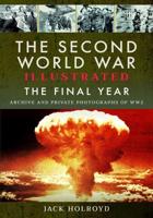 The Second World War Illustrated. The Final Year