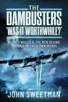 The Dambusters - 'Was It Worth It?'