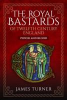 The Royal Bastards of Twelfth Century England