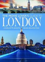 The Movie Lover's Guide to London