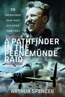 A Pathfinder in the Peenemunde Raid