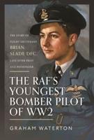 The RAF's Youngest Bomber Pilot of WW2