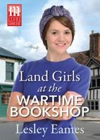 Land Girls at the Wartime Bookshop