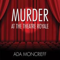 Murder at the Theatre Royale