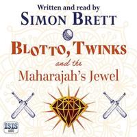 Blotto, Twinks and the Maharajah's Jewel