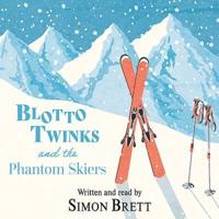 Blotto, Twinks and the Phantom Skiers
