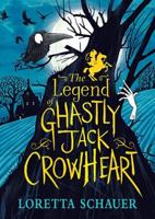 The Legend of Ghastly Jack Crowheart