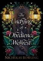 The Undying of Obedience Wellrest