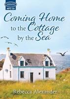 Coming Home to the Cottage by the Sea