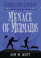 Gobbelino London & A Menace of Mermaids