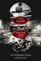 Film Viewing in Postwar Japan, 1945-1968