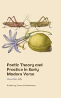 Poetic Theory and Practice in Early Modern Verse