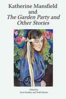 Katherine Mansfield and The Garden Party and Other Stories